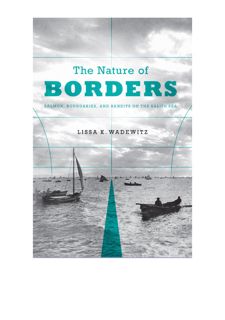[Download [ebook]] The Nature of Borders: Salmon, Boundaries, and Bandits on the Salish Sea (Emil an