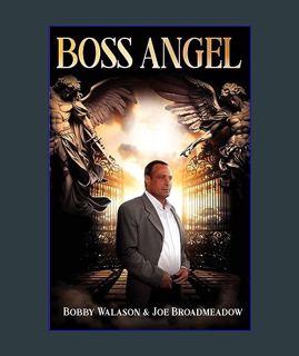 [EBOOK] [PDF] Boss Angel (An Unlikely Angel)     Paperback – December 1, 2023