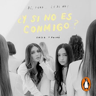 [READ Book ¿Y si no es conmigo? [What If It’s Not Meant to Be with Me?] by Calle y Poché (Author, Na