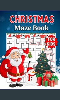 (<E.B.O.O.K.$) ❤ Christmas Maze Book for Kids: A Fun Holiday Activity Book For Kids     Paperba