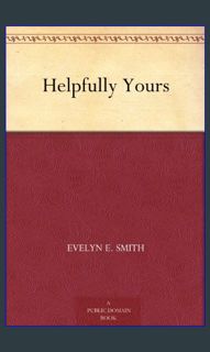 ((Ebook)) 🌟 Helpfully Yours     Kindle Edition <(DOWNLOAD E.B.O.O.K.^)