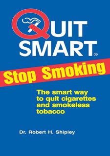 Read Now QuitSmart Stop Smoking: The smart way to quit cigarettes and smokeless tobacco Author  FREE
