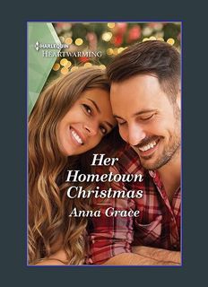 EBOOK [PDF] Her Hometown Christmas: A Clean and Uplifting Romance (Love, Oregon Book 4)     Kindle