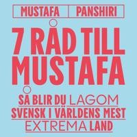 Download PDF Sju råd till Mustafa : Så blir du lagom svensk i världens mest extrema land