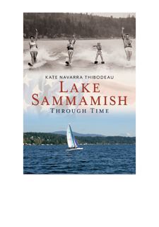 Read [PDF] Lake Sammamish Through Time (America Through Time) by  Full Version