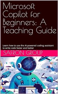 [EPUB] Download Microsoft Copilot for Beginners: A Teaching Guide: Learn how to use the AI-powered c