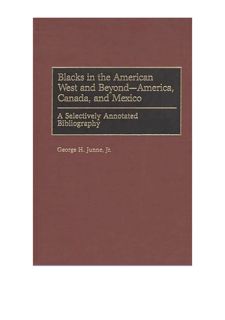 Read [PDF] Blacks in the American West and Beyond--America, Canada, and Mexico: A Selectively Annota