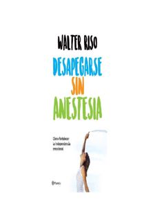 Read Now Desapegarse sin anestesia: Como fortalece la independencia emocional (Spanish Edition)