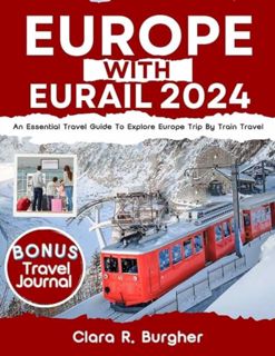 [EPUB/PDF] Download Europe With Eurail 2024: An Essential Travel Guide To Explore Europe Trip By Tra