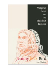 [Books] Download Jemmy Jock Bird: Marginal Man on the Blackfoot Frontier by  Full Version