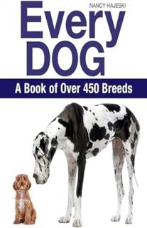 [EPUB/PDF] Download Every Dog: A Book of Over 450 Breeds