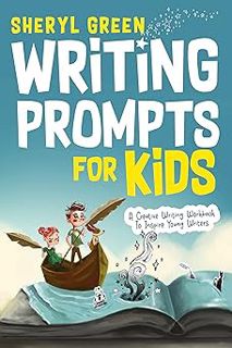 [BEST PDF] Download Writing Prompts for Kids: A Creative Writing Workbook To Inspire Young Writers