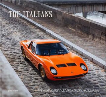 [EPUB/PDF] Download The Italians – Beautiful Machines: The Most Iconic Cars from Italy and their Era
