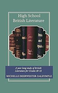 [ePUB] Donwload High School British Literature : A High School English Student Text of Readings and