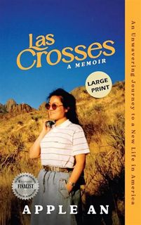 [EPUB/PDF] Download Las Crosses: An Unwavering Journey to a New Life in America (Large Print)