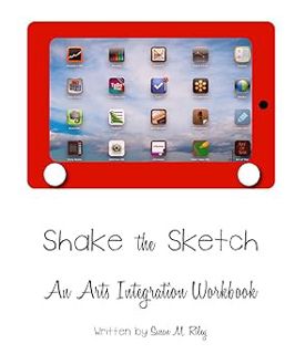 [ePUB] Donwload Shake the Sketch: An Arts Integration Workbook BY: Susan M. Riley (Author) [E-book%