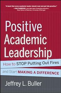 [ePUB] Donwload Positive Academic Leadership: How to Stop Putting Out Fires and Start Making a Diff