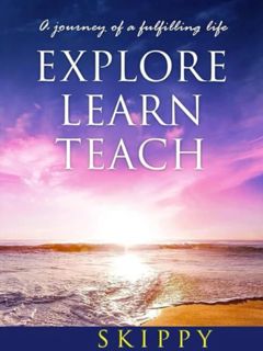 [EPUB/PDF] Download Explore Learn Teach: A journey of a fulfilling life
