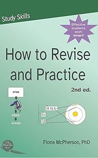[BEST PDF] Download How to revise and practice (Study Skills Book 3) BY: Fiona McPherson (Author) $
