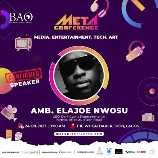 Amb.Elajoe CEO Dark Cypha Ent. Partner@ AfroFutureTech Will Be Speaking @ BAO Meta Conference  2023