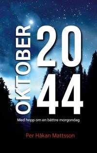 Read Epub Oktober 2044: Med hopp om en bättre morgondag