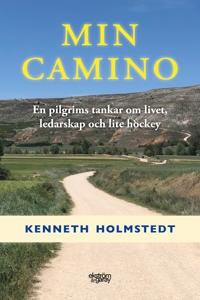 Läsa PDF Min Camino : en pilgrims tankar om livet, ledarskap och lite hockey