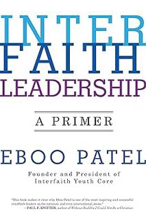[PDF] Download Interfaith Leadership: A Primer BY: Eboo Patel (Author) !Literary work%