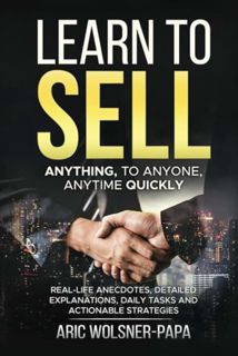 [EPUB/PDF] Download Learn to Sell: Anything, to Anyone, Anytime Quickly!