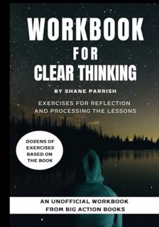 [EPUB/PDF] Download Workbook for Clear Thinking by Shane Parrish: Exercises for Reflection and Proce
