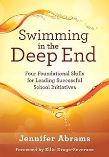 [BEST PDF] Download Swimming in the Deep End: Four Foundational Skills for Leading Successful Schoo