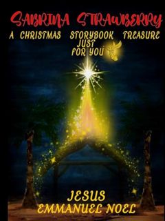 [EPUB/PDF] Download "A JESUS CHRISTMAS STORYBOOK TREASURE JUST FOR YOU": "JESUS" "EMMANUEL NOEL"