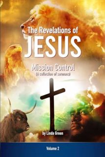 [EPUB/PDF] Download The Revelations of Jesus: Mission Control: (A collection of Sermons) Volume Two