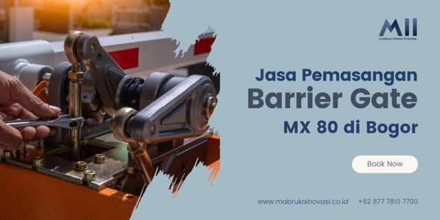 Jasa Instalasi Barrier Gate MX 80 di Bogor