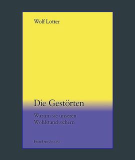 GET [PDF Die Gestörten: Warum sie unseren Wohlstand sichern | brand eins books (German Edition)