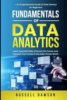 [EPUB/PDF] Download Fundamentals of Data Analytics: Learn Essential Skills, Embrace the Future, and