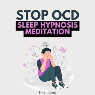 Read Stop OCD Sleep Hypnosis Meditation Author Harmooni (Author, Publisher),Alan Munro (Narrator) FR
