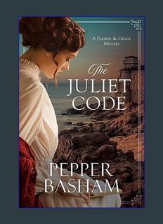 DOWNLOAD NOW The Juliet Code (A Freddie and Grace Mystery Book 3)     Kindle Edition