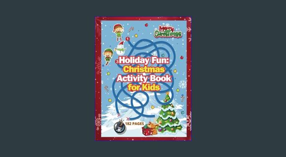 (DOWNLOAD PDF)$$ ⚡ Holiday Fun: Christmas Activity Book for Kids: Dive into the Magic of the Se