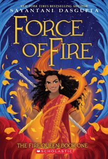 Read Force of Fire (the Fire Queen 1) Author Sayantani DasGupta FREE [PDF]