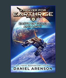 Download Online Earth of Gold and Light (A Prayer for Earthrise Book 2)     Kindle Edition