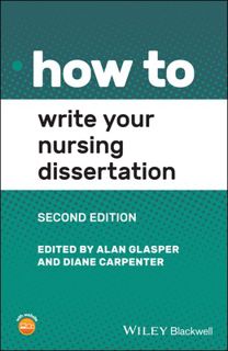 Read How to Write Your Nursing Dissertation Author Alan Glasper FREE [PDF]
