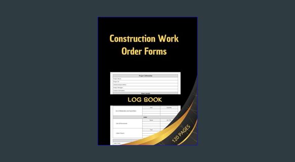 $$EBOOK 📕 Construction Work Order Forms: Effortless Projects/Construction Work Order Forms for