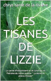 Read LES TISANES DE LIZZIE: Le carnet d'herboristerie et de coloriage de l'héroïne du roman polici