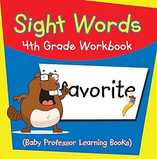 [BEST PDF] Download Sight Words 4th Grade Workbook (Baby Professor Learning Books) BY: Baby Profess