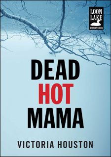 FREE BOOK From [AnyBooks.com]: Dead Hot Mama (A Loon Lake Mystery) by