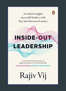 [EBOOK] [PDF] Inside-Out Leadership: 16 radical insights successful leaders wish they had discovere