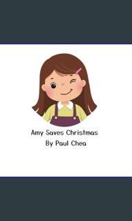 [EBOOK] 🌟 Amy Saves Christmas     Paperback – November 26, 2023 [Ebook]