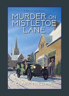 DOWNLOAD NOW Murder on Mistletoe Lane (A Stella and Lyndy Mystery Book 5)     Kindle Edition