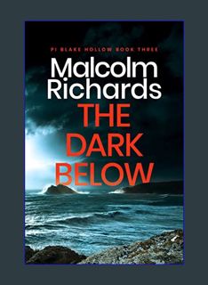 Download Online The Dark Below: A Chilling Cornwall Crime Thriller (PI Blake Hollow Book 3)     Kin