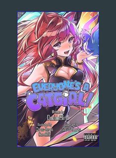 GET [PDF Everyone's a Catgirl!: Volume Two - A LitRPG Isekai Adventure     Kindle Edition